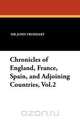 Chronicles of England, France, Spain, and Adjoining Countries, Vol.2, John Froissart 