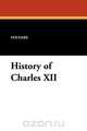 History of Charles XII, Voltaire 