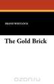The Gold Brick, Brand Whitlock 