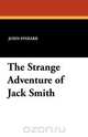 The Strange Adventure of Jack Smith, John Finbarr 