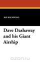 Dave Dashaway and his Giant Airship, Roy Rockwood 