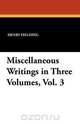 Miscellaneous Writings in Three Volumes, Vol. 3, Henry Fielding 