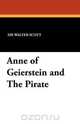 Anne of Geierstein and the Pirate, Walter Scott 