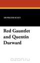 Red Gauntlet and Quentin Durward, Walter Scott 