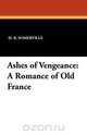 Ashes of Vengeance, H. B. Somerville 