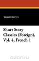 Short Story Classics (Foreign), Vol. 4, French 1, 