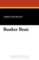 Bunker Bean, Harry Leon Wilson 
