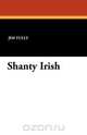 Shanty Irish, Jim Tully 