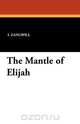 The Mantle of Elijah, I. Zangwill 