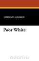 Poor White, Sherwood Anderson 