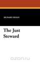 The Just Steward, Richard Dehan 
