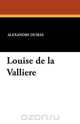 Louise de La Valliere, Alexandre Dumas 