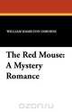The Red Mouse, William Hamilton Osborne 
