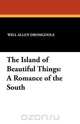 The Island of Beautiful Things, Will Allen Dromgoole 