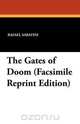 The Gates of Doom (Facsimile Reprint Edition), Rafael Sabatini 