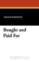 Bought and Paid For, Arthur Hornblow 