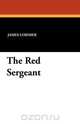 The Red Sergeant, James Lorimer 