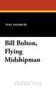 Bill Bolton, Flying Midshipman, Noel Jr. Sainsbury 