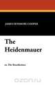 The Heidenmauer, James Fenimore Cooper 