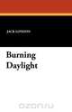 Burning Daylight, Jack London 