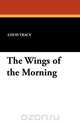 The Wings of the Morning, Louis Tracy 