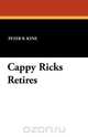 Cappy Ricks Retires, Peter B. Kyne 