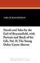 Novels and Tales by the Earl of Beaconsfield, with Portrait and Sktch of His Life, Vol. II, Earl Of Beaconsfield 