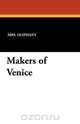 Makers of Venice, Margaret Wilson Oliphant 