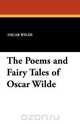 The Poems and Fairy Tales of Oscar Wilde, Oscar Wilde 