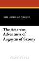 The Amorous Adventures of Augustus of Saxony, Karl Ludwig Von Pollnitz 