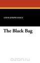 The Black Bag, Louis Joseph Vance 