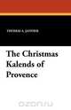 The Christmas Kalends of Provence, Thomas A. Janvier 