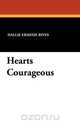 Hearts Courageous, Hallie Erminie Rives 