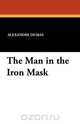 The Man in the Iron Mask, Alexandre Dumas 