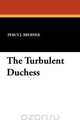 The Turbulent Duchess, Percy James Brebner 