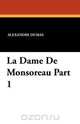 La Dame de Monsoreau Part 1, Alexandre Dumas 