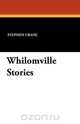 Whilomville Stories, Stephen Crane 