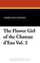 The Flower Girl of the Chateau D