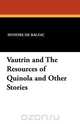 Vautrin and the Resources of Quinola and Other Stories, Honore De Balzac 