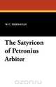 The Satyricon of Petronius Arbiter, 