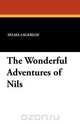The Wonderful Adventures of Nils, Selma Lagerlof 