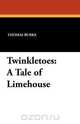 Twinkletoes, Thomas Burke 