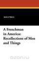 A Frenchman in America, Max O