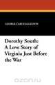 Dorothy South, George Cary Eggleston 