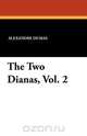 The Two Dianas, Vol. 2, Alexandre Dumas 