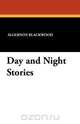 Day and Night Stories, Algernon Blackwood 