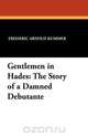 Gentlemen in Hades, Frederic Arnold Kummer 
