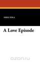 A Love Episode, Emile Zola 