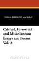 Critical, Historical and Miscellaneous Essays and Poems Vol. 2, Thomas Babington Macaulay 