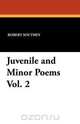 Juvenile and Minor Poems Vol. 2, Robert Southey 